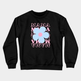 Mama Crewneck Sweatshirt